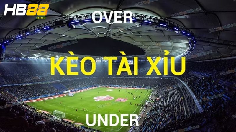 Kèo tài xỉu bóng đá